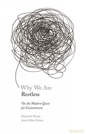 Why We Are Restless - Benjamin Storey [KSIĄŻKA]