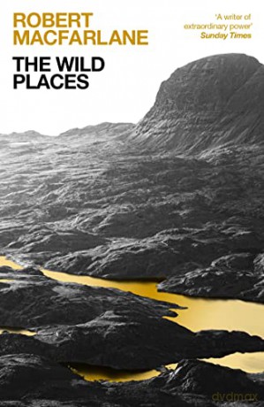 Wild Places - Robert Macfarlane [KSIĄŻKA]