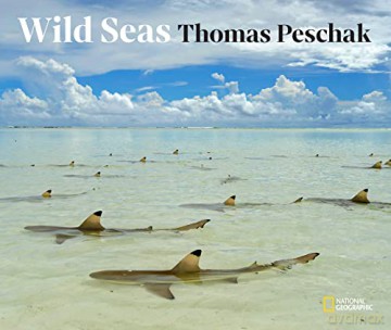 Wild Seas - Thomas P. Peschak [KSIĄŻKA]