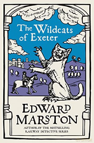 Wildcats Of Exeter - Edward Marston [KSIĄŻKA]