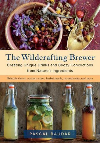 Wildcrafting Brewer - Pascal Baudar [KSIĄŻKA]