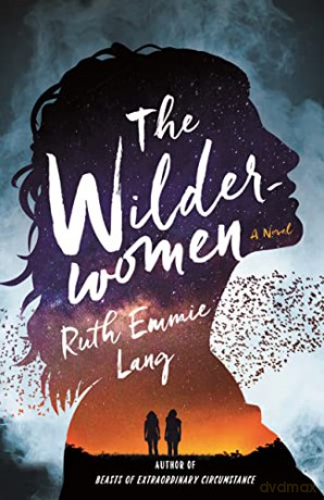 Wilderwomen The - Ruth Emmie Lang [KSIĄŻKA]