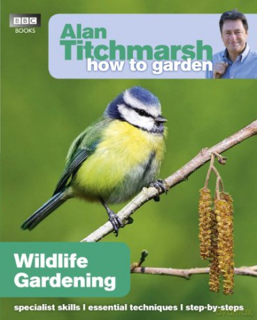 Wildlife Gardening - Alan Titchmarsh [KSIĄŻKA]