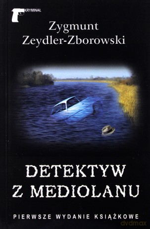 Detektyw Z Mediolanu - Zygmunt Zeydler-Zborowski [KSIĄŻKA]