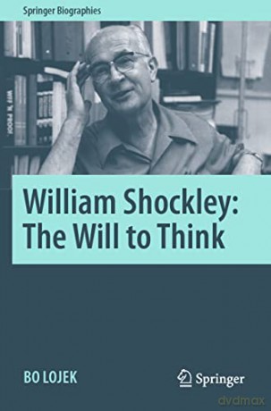 William Shockley The Will To Think - Bo Lojek [KSIĄŻKA]