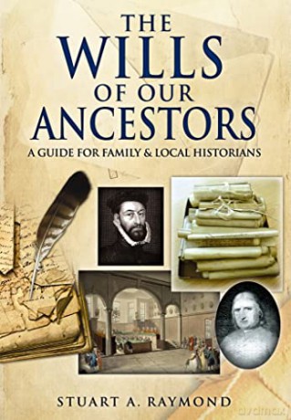 Wills Of Our Ancestors - Stuart A. Raymond [KSIĄŻKA]
