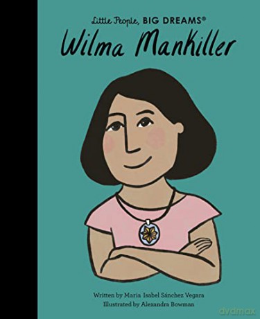 Wilma Mankiller - Maria Isabel Sanchez Vegara [KSIĄŻKA]
