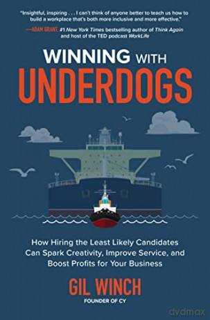 Winning With Underdogs How Hiring The - Gil Winch [KSIĄŻKA]