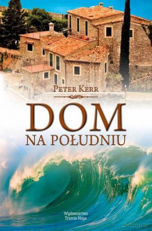 Dom Na Południu - Peter Kerr [KSIĄŻKA]