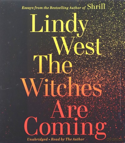 Witches Are Coming Unabridged Cd - Lindy West [KSIĄŻKA]