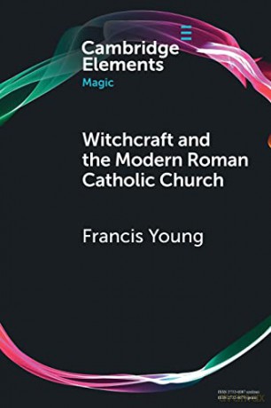 Withcraft And The Modern Roman Catholic - Francis Young [KSIĄŻKA]