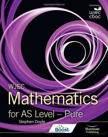 Wjec Mathematics For As Level Pure - Stephen Doyle [KSIĄŻKA]