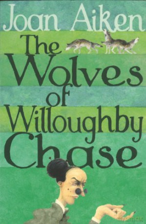Wolves Of Willoughby Chase 1 - Joan Aiken [KSIĄŻKA]