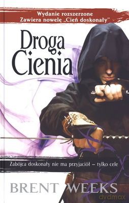 Droga Cienia Tom 1 Trylogia Czarnego Anioła Tw - Brent Weeks [KSIĄŻKA]