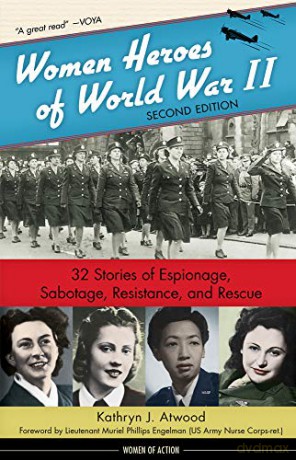 Women Heroes Of World War II - Muriel Phillips Engelman Kathryn J. Atwood [KSIĄŻKA]
