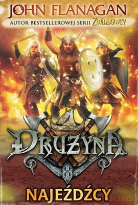 Drużyna Tom 2 Najeźdźcy - Flanagan John [KSIĄŻKA]