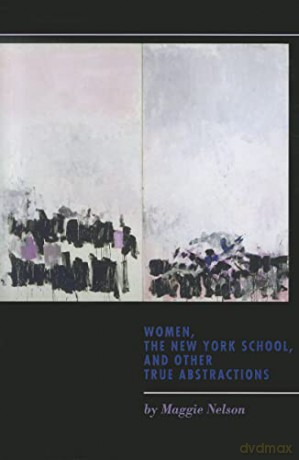Women The New York School And Other Tr - Maggie Nelson [KSIĄŻKA]