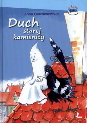 Duch Starej Kamienicy Wyd. Vii Tw - Anna Onichimowska [KSIĄŻKA]