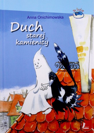 Duch Starej Kamienicy Wyd. Vii Tw - Anna Onichimowska [KSIĄŻKA]