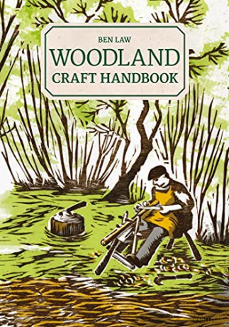 Woodland Craft Handbook - Ben Law [KSIĄŻKA]