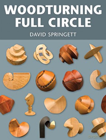 Woodturning Full Circle - David Springett [KSIĄŻKA]