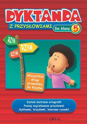 Dyktanda Z Przysłowiami Do Klasy 5 [KSIĄŻKA]