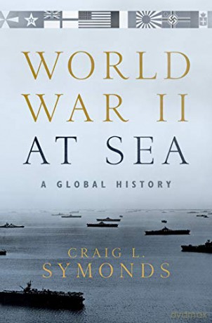 World War II At Sea - Craig L. Symonds [KSIĄŻKA]