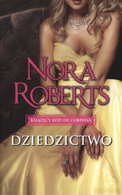Dziedzictwo Książęcy Ród De Cordina Wyd.Kieszonkowe - Nora Roberts [KSIĄŻKA]