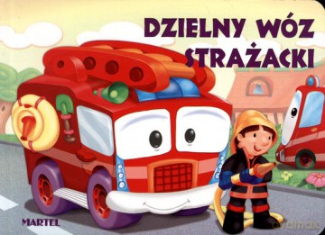 Dzielny Wóz Strażacki Tw - Urszula Kozłowska [KSIĄŻKA]