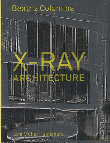 Xray Architecture - Beatriz Colomina [KSIĄŻKA]