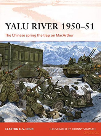 Yalu 1950-51 - Clayton K. S. Chun [KSIĄŻKA]