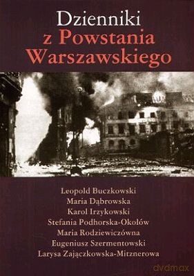Dzienniki Z Powstania Warszawskiego - Leopold Buczkowwski, Maria Dąbrowska [KSIĄŻKA]