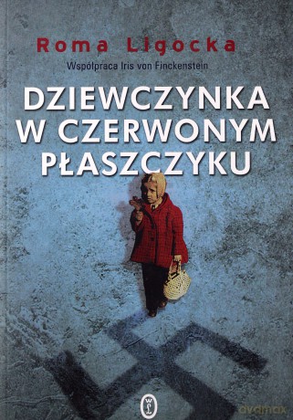 Dziewczynka W Czerwonym Płaszczyku - Roma Ligocka [KSIĄŻKA]