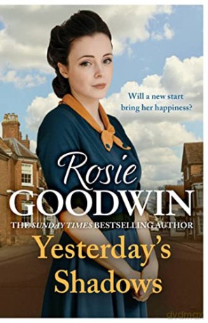 Yesterdays Shadows - Rosie Goodwin [KSIĄŻKA]