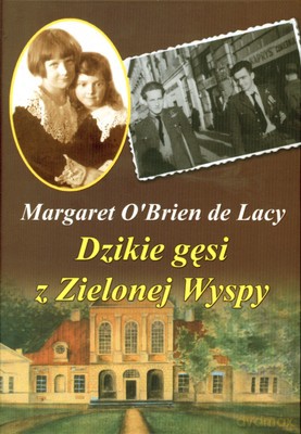 Dzikie Gęsi Z Zielonej Wyspy Tw - Margaret O'brien De Lacy [KSIĄŻKA]