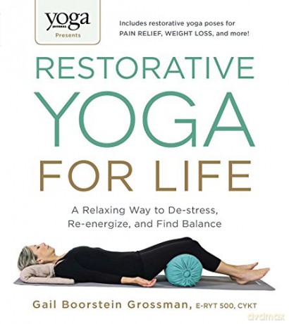 Yoga Journal Restorative Yoga - Gail Boorstein Grossman E-RYT 500 CYKT [KSIĄŻKA]
