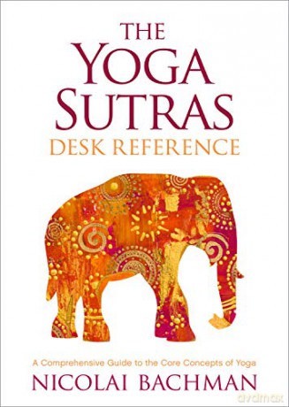 Yoga Sutras Desk Reference - Nicolai Bachman [KSIĄŻKA]