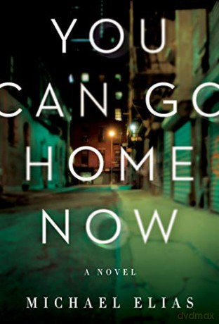You Can Go Home Now - Michael Elias [KSIĄŻKA]