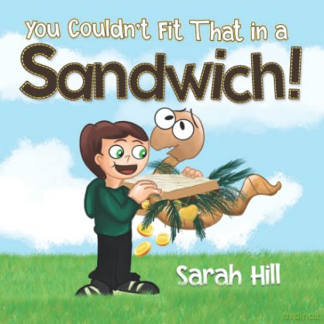 You Couldnt Fit That In A Sandwich - Sarah Hill [KSIĄŻKA]