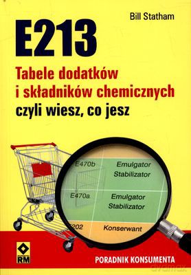 E213 Tabele Dodatków I Składników Chemicznych Wyd.2012 - Bill Statham [KSIĄŻKA]