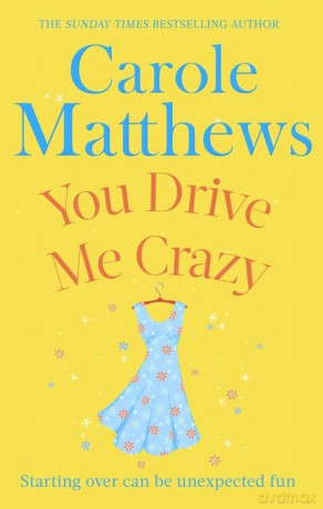 You Drive Me Crazy - Carole Matthews [KSIĄŻKA]