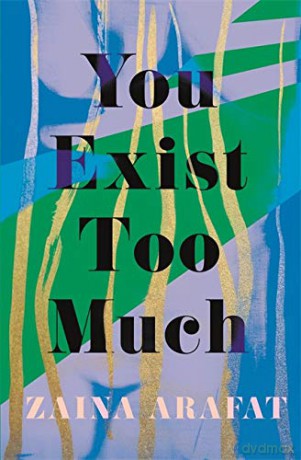 You Exist Too Much - Zaina Arafat [KSIĄŻKA]