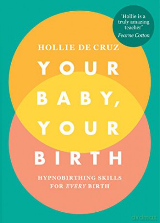 Your Baby Your Birth - Hollie de Cruz [KSIĄŻKA]
