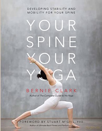 Your Spine, Your Yoga - Bernie Clark [KSIĄŻKA]