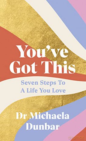 Youve Got This - Dr Michaela Dunbar [KSIĄŻKA]