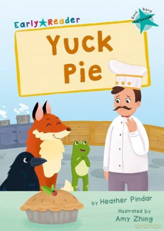 Yuk Pie Turquoise Early Reader - Heather Pindar [KSIĄŻKA]