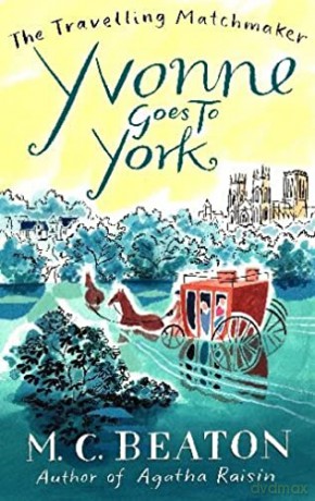 Yvonne Goes To York - M.C. Beaton [KSIĄŻKA]