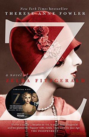 Z A Novel Of Zelda Fitzgerald - Therese Anne Fowler [KSIĄŻKA]