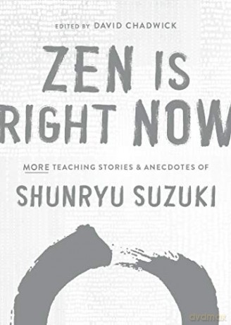 Zen Is Right Now - Shunryu Suzuki [KSIĄŻKA]