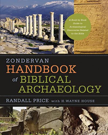 Zondervan Handbook Of Biblical Archaeolo - J. Randall Price and H. Wayne House [KSIĄŻKA]